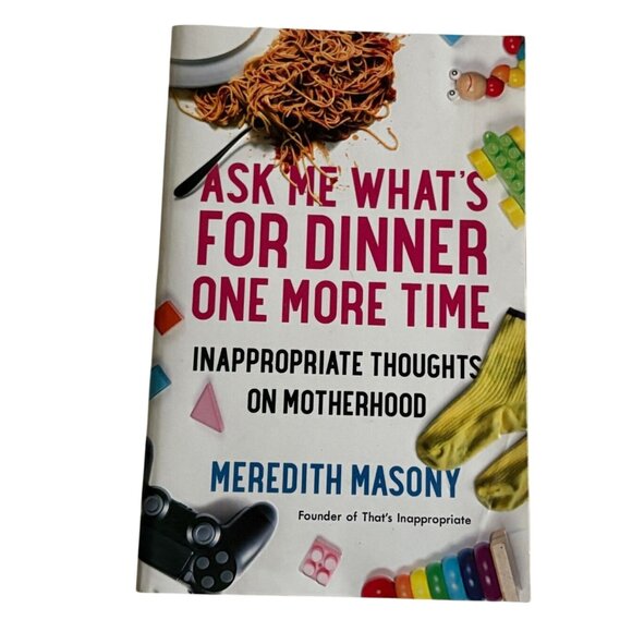 'Ask Me What's For Dinner One More Time' Paperback Book-Meredith Masony - Picture 1 of 5